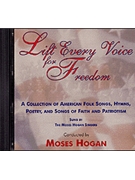 Lift Every Voice For Freedom by - Hogan Moses - Moses Hogan Singers for CD