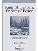 King Of Heaven Prince Of Peace by Peck Rebecca - Kingsmore Richard - for SATB