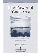 Power Of Your Love by Bullock Geoff - Marsh Don - for SATB