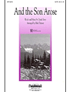 And The Son Arose (Title Song Only) by Berry Cindy - Brymer Mark - for SATB