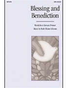 Blessing & Benediction by Schram Ruth Elaine for SATB