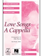 Love Songs A Cappella by - Sharon Deke - for SATB