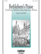 Bethlehem's Praise by - Mayfield Larry - for SATB