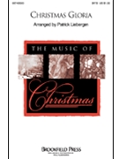 Christmas Gloria by Liebergen Patrick M for SATB