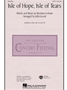 Isle Of Hope Isle Of Tears by Graham Brendan - Leavitt John - The Irish Tenors for SSA