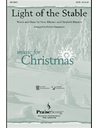 Light Of The Stable by - Kingsmore Richard - for SATB