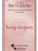 When I'm Sixty-four by Lennon and McCartney - Hart Paul - The King's Singers for SATTBB