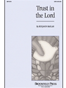 Trust In The Lord by Harlan Benjamin for SATB