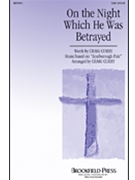 On The Night Which He Was Betrayed by Curry Craig - Curry Craig - for SATB
