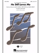 He Still Loves Me by - Brymer Mark - for SATB
