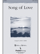 Song Of Love by - Greer Bruce - for SATB