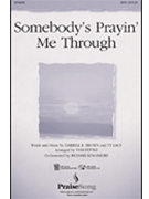 Somebody's Prayin' Me Through by Brown/lacy - Fettke Tom - for SATB