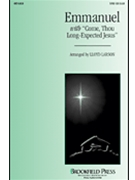 Emmanuel W/come Thou-long Expected Jesus by Larson Lloyd - Larson Lloyd - for SATB
