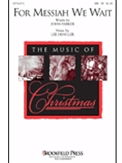 For Messiah We Wait by Dengler Lee for SAB and Piano