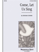 Come Let Us Sing by Govenor Deborah for 2-Part Mixed