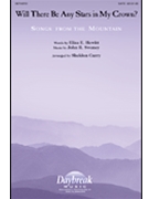 Will There Be Any Stars In My Crown by Sweney John Robson - Curry Sheldon - for SATB