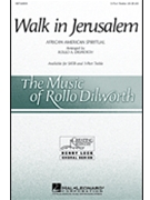 Walk In Jerusalem by - Dilworth Rollo - for SSA