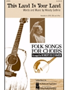 This Land Is Your Land by - DeCormier Robert - Woody Guthrie for SSA