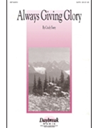 Always Giving Glory by Berry Cindy for SATB