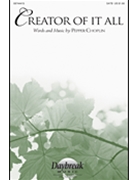 Creator Of It All by Choplin Pepper for SATB