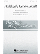 Hallelujah Get On Board by - Dilworth Rollo - for 3-Part Mixed