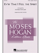Ev'ry Time I Feel The Spirit by Spiritual - Hogan Moses - for TTBB a cappella