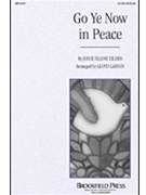 Go Ye Now In Peace by Eilers Joyce - Larson Lloyd - for SAB and Piano
