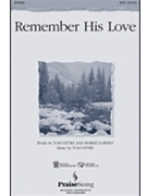 Remember His Love by Fettke Tom for SATB