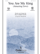 You Are My King by - Fettke Tom - for SATB