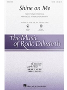 Shine On Me by Spirituals - Dilworth Rollo - for Accompaniment CD