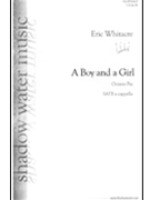 Boy & A Girl by Whitacre Eric for SATB