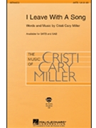 I Leave With A Song by Miller Cristi Cary for SAB and Piano