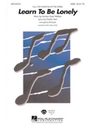 Learn To Be Lonely by Lloyd Webber Andrew - Lojeski Ed - for SATB