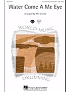 Water Come A Me Eye by - Schmid Will - for SATB