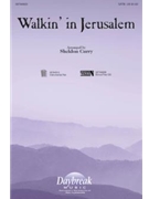 Walkin' In Jerusalem by Traditional - Curry Sheldon - for SATB
