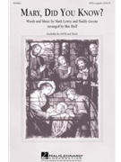Mary Did You Know by Lowry and Greene - Huff Mac - for SATB