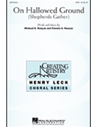 On Hallowed Ground (Shepherds Gather) by Runyan Michael and Pamela for SATB