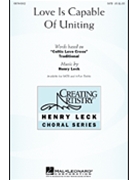 Love Is Capable Of Uniting by Leck Henry H - Leck Henry - for SATB