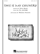This Is My Country by Jacobs Al - Hogan Moses - for SATB