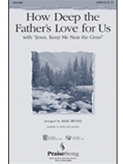 How Deep The Father's Love For Us by - Brymer Mark - for SATB