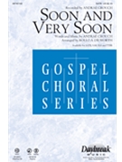 Soon & Very Soon by Crouch Andrae - Dilworth Rollo - Andrae Crouch for SATB