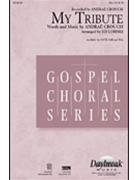 My Tribute by Crouch Andrae - Lojeski Ed - Andrae Crouch for SSA