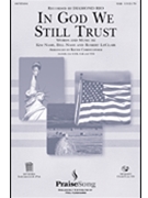 In God We Still Trust by Nash Nash and Leclair - Christopher Keith - Diamond Rio for SAB and Piano