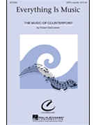 Everything Is Music by DeCormier Robert for SATB a cappella