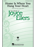 Home Is Where You Hang Your Heart by Eilers Joyce for 3-Part Mixed