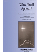 Who Shall Appear by Purifoy John for SAB and Piano