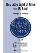 This Little Light Of Mine/do Lord by - Hicks Val - for TTBB a cappella