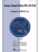 Coney Island Baby/we All Fall by - Spebsqsa Inc - for TTBB a cappella