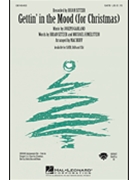 Gettin' In The Mood (For Christmas) by Garland Joe - Huff Mac - Brian Setzer for SATB