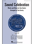 Sound Celebration by Gentry Tom - Tom Gentry - for TTBB a cappella
